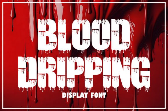 Blood Dripping: A Bold Typeface for High-Impact Visuals
