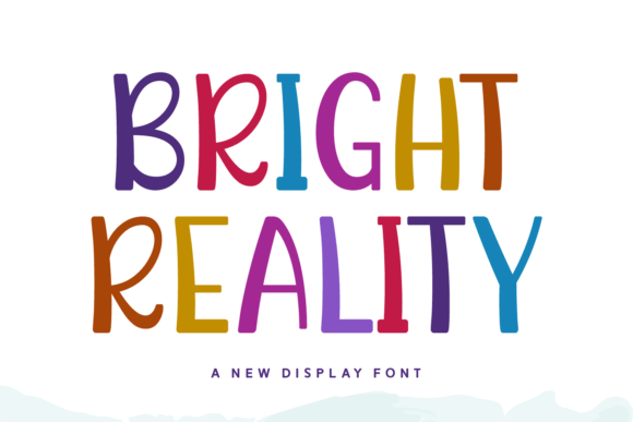 Bright Reality: A Font That Brings Joy to Your Designs