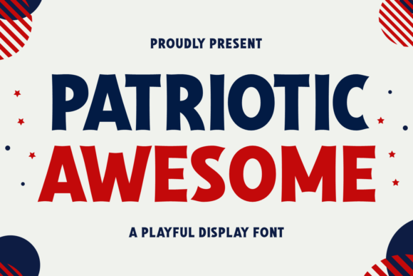 Patriotic Awesome: Bold Typography That Commands Attention