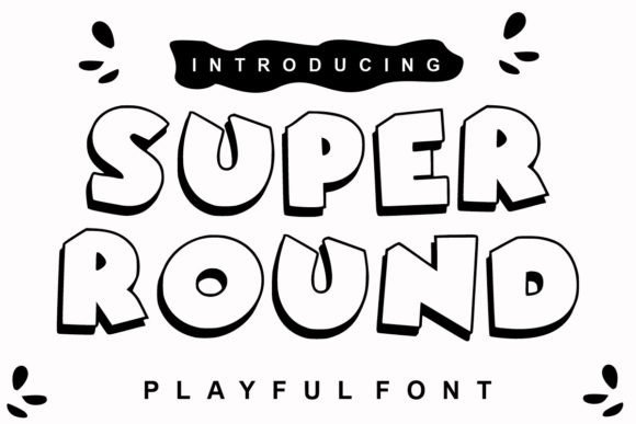 Super Round: The Friendly Font That Makes Every Design Pop